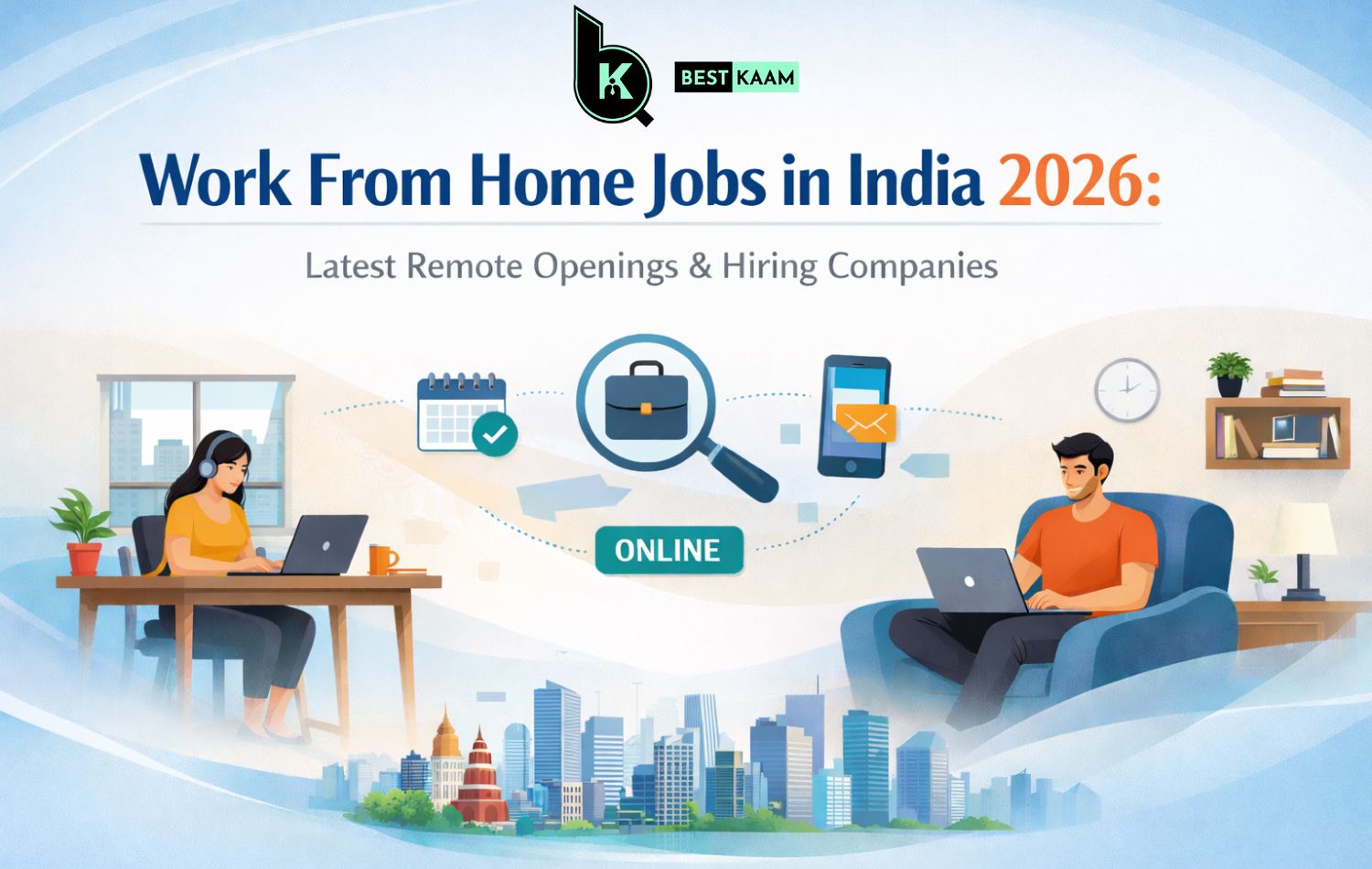 Work From Home Jobs in India 2026: Latest Remote Openings & Hiring Companies